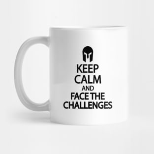 Keep calm and face the challenges Mug